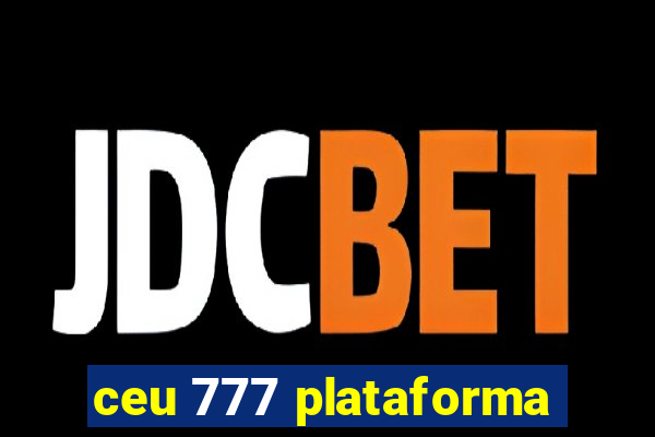 ceu 777 plataforma